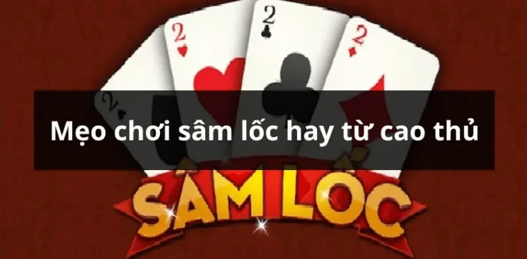 Hướng Dẫn Cách Chơi Sâm Lốc Tại Cổng Game B52Club Đơn Giản Dễ Thắng