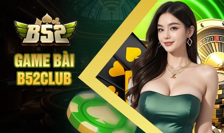 B52Club - Cổng Game B52 Club - Địa Chỉ Cá Cược Online Uy Tín Đỉnh Cao