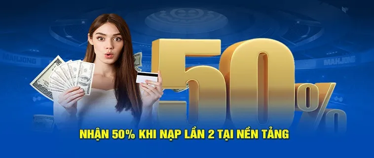 Cơ Hội Nhận Thưởng Nạp Lần 2 Tặng 50% Tại Cổng Game B52Club